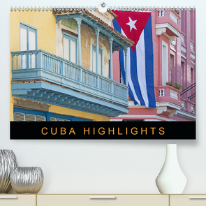 Cuba Highlights (Premium, hochwertiger DIN A2 Wandkalender 2021, Kunstdruck in Hochglanz) von Ristl,  Martin