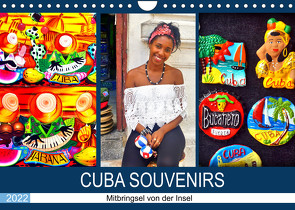 CUBA SOUVENIRS – Mitbringsel von der Insel (Wandkalender 2022 DIN A4 quer) von von Loewis of Menar,  Henning