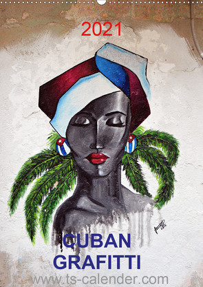 CUBAN GRAFITTI (Wandkalender 2021 DIN A2 hoch) von N.,  N.