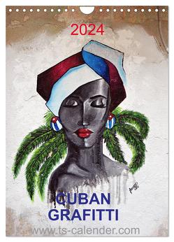 CUBAN GRAFITTI (Wandkalender 2024 DIN A4 hoch), CALVENDO Monatskalender