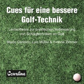 Cues für eine bessere Golf-Technik von Danisch,  Marco, Müller,  Lutz, Zimmer,  Yvonne