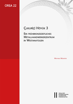 Çukuriçi Höyük 3 von Mehofer,  Mathias