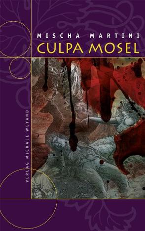 Culpa Mosel von Martini,  Mischa, Weyand,  Michael