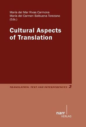 Cultural Aspects of Translation von del Carmen Balbuena Torezano,  Dr. María, del Mar Rivas Carmona,  María