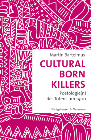 Cultural Born Killers von Bartelmus,  Martin