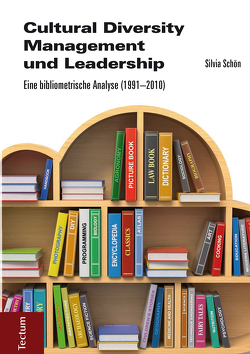 Cultural Diversity Management und Leadership von Schön,  Silvia