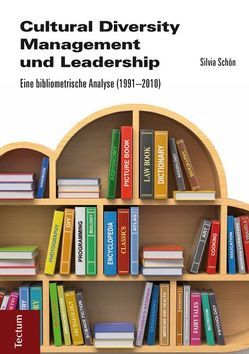 Cultural Diversity Management und Leadership von Schön,  Silvia