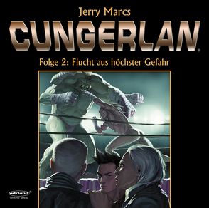 CUNGERLAN – Folge 2 von Marcs,  Jerry, Rost,  Frank-Michael