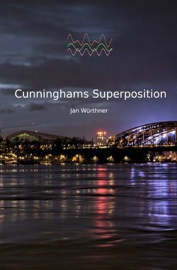 Cunninghams Superposition von Würthner,  Jan