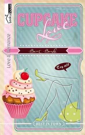 Cupcake Love von Bonde,  Berit