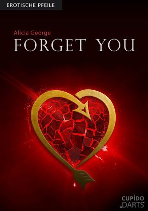 Cupido Darts – Forget you von George,  Alicia