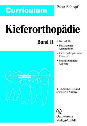 Curriculum Kieferorthopädie von Schopf,  Peter