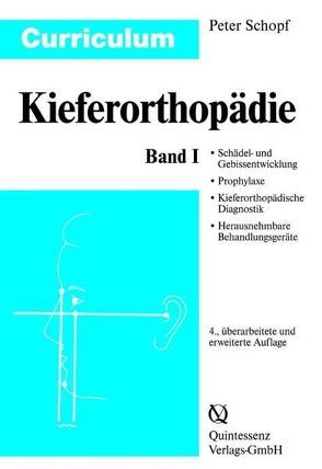 Curriculum Kieferorthopädie von Schopf,  Peter