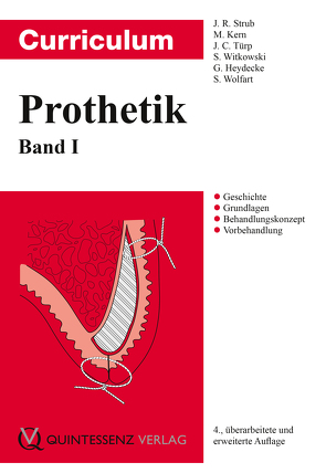 Curriculum Prothetik von Heydecke,  Guido, Kern,  Matthias, Strub,  Jörg R., Türp,  Jens Christoph, Witkowski,  Siegbert, Wolfart,  Stefan