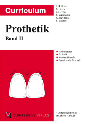 Curriculum Prothetik von Heydecke,  Guido, Kern,  Matthias, Strub,  Jörg R., Türp,  Jens Christoph, Witkowski,  Siegbert, Wolfart,  Stefan