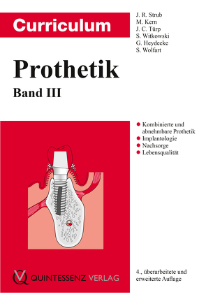 Curriculum Prothetik von Heydecke,  Guido, Kern,  Matthias, Strub,  Jörg R., Türp,  Jens Christoph, Witkowski,  Siegbert, Wolfart,  Stefan