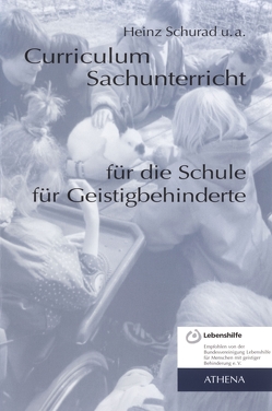 Curriculum Sachunterricht für die Schule für Geistigbehinderte von Schurad,  Heinz