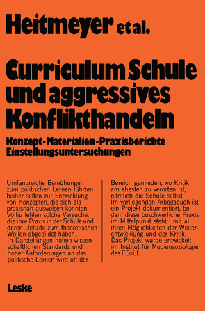 Curriculum „Schule und aggressives Konflikthandeln“ von Heitmeyer,  Wilhelm