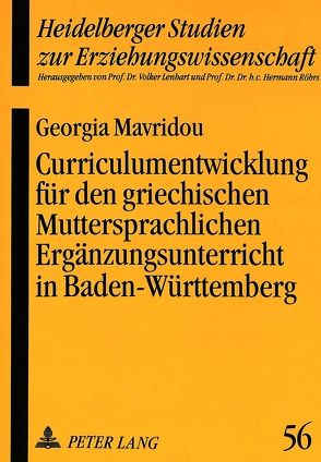 Curriculumentwicklung für den griechischen Muttersprachlichen Ergänzungsunterricht in Baden-Württemberg von Mavridou,  Georgia