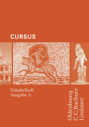 Cursus – Ausgabe A / Cursus A – Bisherige Ausgabe/N Vokabelheft von Boberg,  Britta, Bode,  Reinhard, Brenner,  Stephan, Fritsch,  Andreas, Hotz,  Michael, Maier,  Friedrich, Matheus,  Wolfgang, Severa,  Ulrike, Unger,  Hans Dietrich, Wedner-Bianzano,  Sabine, Wilhelm,  Andrea