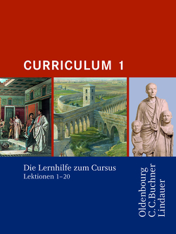 Cursus – Ausgabe B. Unterrichtswerk für Latein / Cursus A – Bisherige Ausgabe Curriculum 1 von Brenner,  Stephan, Maier,  Friedrich, Thiel,  Werner, Wilhelm,  Andrea