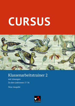 Cursus – Neue Ausgabe / Cursus – Neue Ausgabe Klassenarbeitstrainer 2 von Hotz,  Michael, Maier,  Friedrich