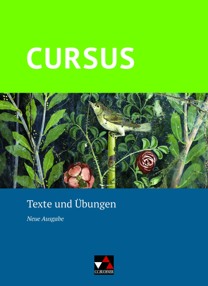 Cursus – Neue Ausgabe / Cursus – Neue Ausgabe Texte und Übungen von Boberg,  Britta, Bode,  Reinhard, Hotz,  Michael, Ley-Hutton,  Christine, Maier,  Friedrich, Matheus,  Wolfgang, Severa,  Ulrike, Wedner-Bianzano,  Sabine, Wilhelm,  Andrea, Ziegenhain,  Rosi