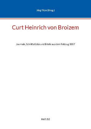 Curt Heinrich von Broizem von Titze,  Jörg