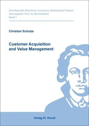 Customer Acquisition and Value Management von Schulze,  Christian