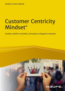 Customer Centricity Mindset von Höckel,  Herbert