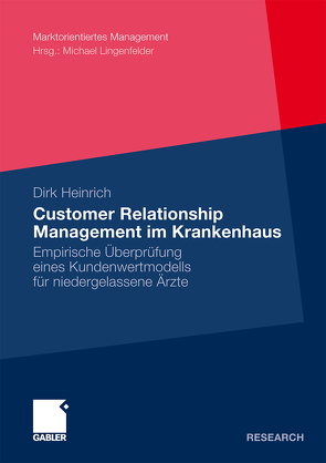 Customer Relationship Management im Krankenhaus von Heinrich,  Dirk