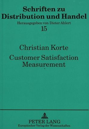 Customer Satisfaction Measurement von Korte,  Christian