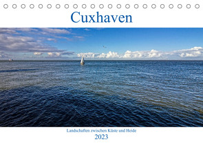 Cuxhaven, Landschaften zwischen Küste und Heide (Tischkalender 2023 DIN A5 quer) von / Detlef Thiemann,  DT-Fotografie