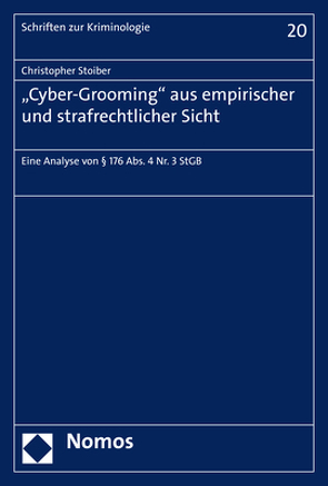 „Cyber-Grooming“ aus empirischer und strafrechtlicher Sicht von Stoiber,  Christopher