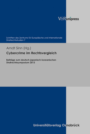 Cybercrime im Rechtsvergleich von Beck,  Susanne, Hellmann,  Uwe, Hoh,  Il-Tae, Ikeda,  Kimihiro, Kim,  Seong Dung, Lee,  Jin-Kuk, Lee,  Kyung-Lluy, Makoto,  Ida, Puschke,  Jens, Schroeder,  Friedrich-Christian, Sinn,  Arndt, Tadaki,  Makoto, Takizawa,  Makoto