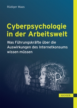 Cyberpsychologie in der Arbeitswelt von Maas,  Rüdiger