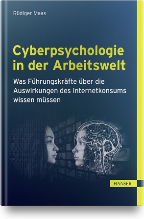 Cyberpsychologie in der Arbeitswelt von Maas,  M.Sc.,  Rüdiger