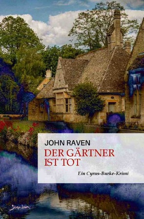 Cyrus Burke / Der Gärtner ist tot von Raven,  John