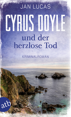 Cyrus Doyle und der herzlose Tod von Lucas,  Jan