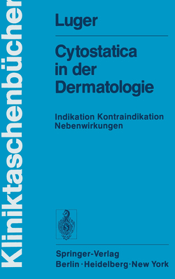 Cytostatica in der Dermatologie von Luger,  A., Nasemann,  T.