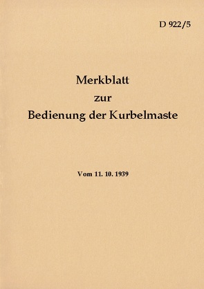 D 922/5 Merkblatt zur Bedienung der Kurbelmaste von Heise,  Thomas