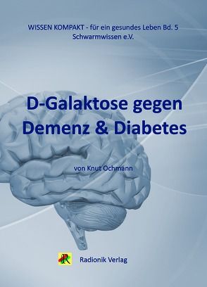 D-Galaktose gegen Demenz & Diabetes von Ochmann,  Knut