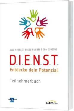 D.I.E.N.S.T.-Teilnehmerbuch *VK 12,99 von Bugbee,  Bruce, Cousins,  Don, Hybels,  Bill