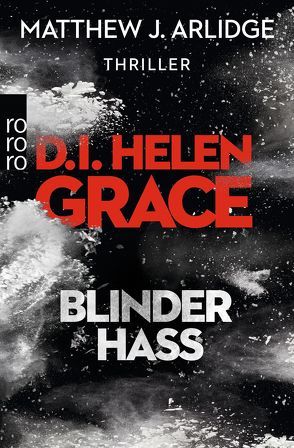 D.I. Helen Grace: Blinder Hass von Arlidge,  Matthew J., Lux,  Stefan