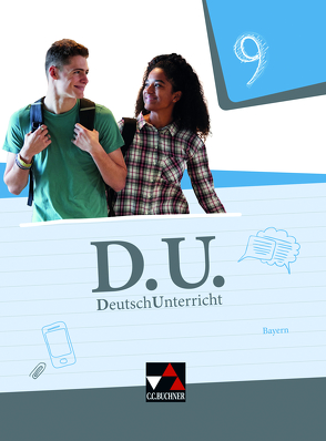 D.U. – DeutschUnterricht – Bayern / D.U. Bayern 9 von Egloffstein,  Ute, Fuchs,  Gunter, Gierse,  Cora, Hammer-Bernhard,  Eva, Harnischmacher,  Bettina, Klossek,  Julia, Rauwolf,  Stefan, Reif,  Lukas, Schlegel,  Daniela, Stumbaum,  Alexandra, Thiede-Kumher,  Elisabeth, Trumm,  Tanja, Weidung,  Markus, Wolfsteiner,  Beate, Zimmer,  Thorsten