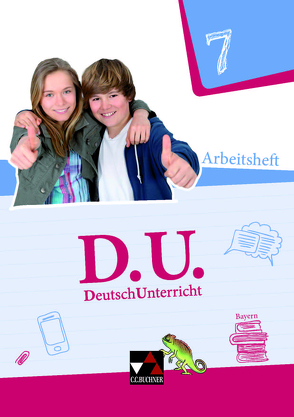 D.U. – DeutschUnterricht – Bayern / D.U. Bayern AH 7 von Bange,  Aurelia, Brodt,  Sarah, Fritz-Zikarsky,  Carolin, Högemann,  Claudia, Kellner,  Renate, Kohlberger,  Marion, Langendorf,  Elke, Martin,  Christina, Menge,  Christina, Trumm,  Tanja