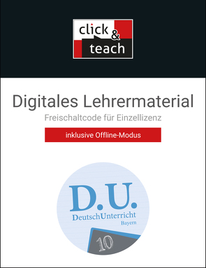 D.U. – DeutschUnterricht – Bayern / D.U. Bayern click & teach 10 Box von Birkner,  Nicola, Ebben,  Alena, Egloffstein,  Ute, Fuchs,  Gunter, Gaier,  Lisa, Gierse,  Cora, Harnischmacher,  Bettina, Köhne,  Ingo, Mauder,  Stefanie, Rauwolf,  Stefan, Reif,  Lukas, Schönwetter,  Simone, Silbernagl,  Maria, Thiede-Kumher,  Elisabeth, Trumm,  Tanja, Wolfsteiner,  Beate, Zimmer,  Thorsten