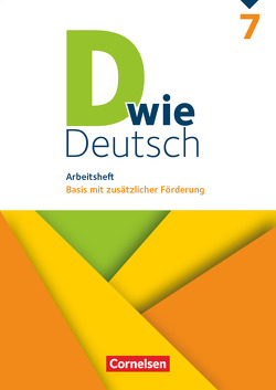 D wie Deutsch – Zu allen Ausgaben – 7. Schuljahr von Braun,  Dorothee, Deters,  Ulrich, Grünes,  Sven, Hallmann,  Beate, Heidmann-Weiß,  Sandra, Krauß,  Michaela, Lohrsträter,  Ricarda, Miethke-Frahm,  Mona, Nagel,  Corinna, Schäpers,  Elisabeth, Tebarth,  Isabel, Teepe,  Renate, Wohlrab,  Barbara