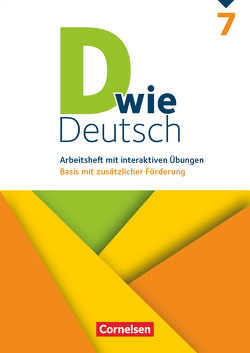 D wie Deutsch – Zu allen Ausgaben – 7. Schuljahr von Braun,  Dorothee, Deters,  Ulrich, Grünes,  Sven, Hallmann,  Beate, Heidmann-Weiß,  Sandra, Krauß,  Michaela, Lohrsträter,  Ricarda, Miethke-Frahm,  Mona, Nagel,  Corinna, Schäpers,  Elisabeth, Tebarth,  Isabel, Teepe,  Renate, Wohlrab,  Barbara