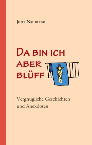 Da bin ich aber blüff von Naumann,  Jutta